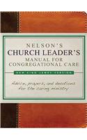 Nelson's Church Leader's Manual for Congregational Care: NKJV Edition