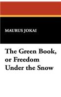 The Green Book, or Freedom Under the Snow