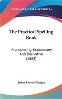 The Practical Spelling Book