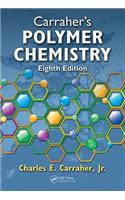 Carraher's Polymer Chemistry, Eighth Edition