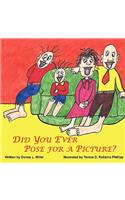 Did You Ever Pose for a Picture?