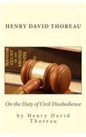 Henry David Thoreau: On the Duty of Civil Disobedience