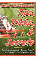 Lawn Care Business Tips, Tricks, & Secrets From The Gopher Lawn Care Business Forum & The GopherHaul Lawn Care Business Show.: The vast majority of new lawn care businesses fail simply because they don't know the tips, tricks, and secrets veteran lawn car(English)