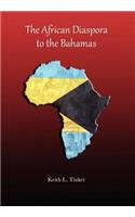 The African Diaspora to the Bahamas