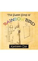 The Sweet Song of Rainbow Bird