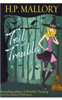 Toil and Trouble: The Jolie Wilkins Series