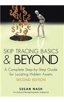 Skip Tracing Basics and Beyond: A Complete, Step-By-Step Guide for Locating Hidden Assets, Second Edition