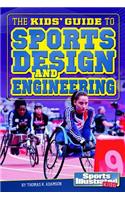 The Kids' Guide to Sports Design and Engineering