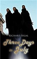 Three Days in July