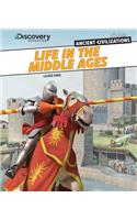 Life in the Middle Ages: (Discovery Education: Ancient Civilizations)