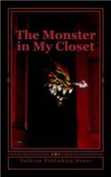 The Monster in My Closet: 10 Chilling Tales