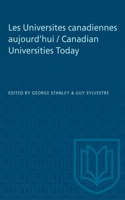 Les Universites Canadiennes Aujourd'hui / Canadian Universities Today