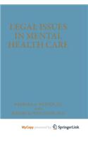 Legal Issues in Mental Health Care