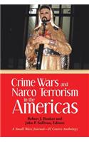 Crime Wars and Narco Terrorism in the Americas