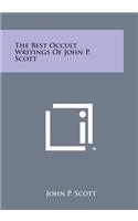 The Best Occult Writings of John P. Scott