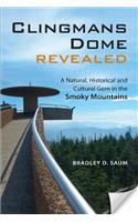 Clingmans Dome Revealed: A Natural, Historical and Cultural Gem in the Smoky Mountains