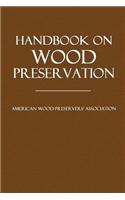 Handbook on Wood Preservation