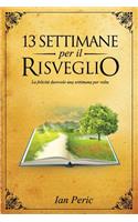 13 Settimane per il Risveglio: La felicita durevole una settimana per volta