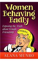 Women Behaving Badly