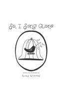 So, I Sang Alone: (English)