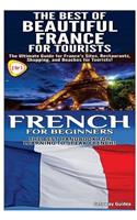 Best of Beautiful France for Tourists & French for Beginners
