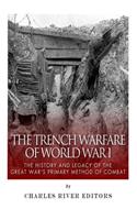 The Trench Warfare of World War I