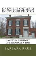 Oakville Ontario in Colour Photos: Saving Our History One Photo at a Time