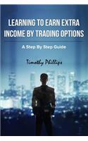 Learning To Earn Extra Incom By Trading Options