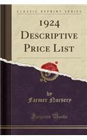 1924 Descriptive Price List (Classic Reprint)