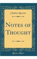 Notes of Thought (Classic Reprint)