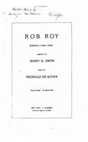 Rob Roy, Romantic Comic Opera: (English)