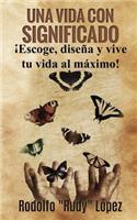 Una Vida Con Significado