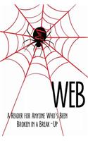 Web: A Reader for Anyone Who's Been Broken in a Break-Up