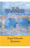 No es discapacidad, es istenidad
