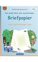 BROCKHAUSEN Bastelbuch Band 3 - Das große Buch zum Ausschneiden: Briefpapier: Autos und Fahrzeuge: Auto(3 Autos Und Fahrzeuge: Auto)