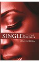 Single Without Wrinkles
