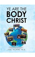 Ye Are the Body of Christ