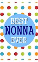 Best Nonna Ever: 6x9 Dot Grid Journal Professionally Designed, Work Book, Planner, Diary,100 Pages