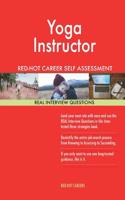 Yoga Instructor Red-Hot Career Self Assessment Guide; 1184 Real Interview Questi