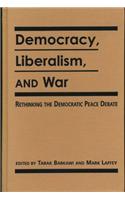 Democracy, Liberalism and War