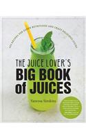 Juice Lover's Big Book of Juices