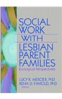 Social Work with Lesbian Parent Families