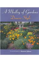 A Medley of Gardens: Denver Style