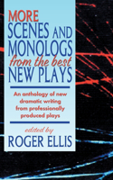More Scenes and Monologs from the Best New Plays