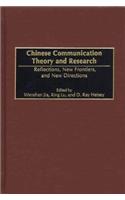 Chinese Communication Theory and Research