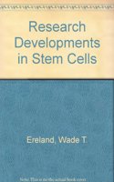 Research Developments in Stem Cells
