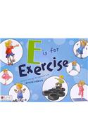 E Is for Exercise
