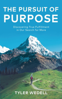 Pursuit of Purpose