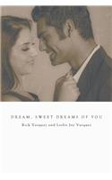 Dream, Sweet Dreams of You