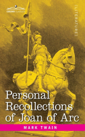 Personal Recollections of Joan of Arc